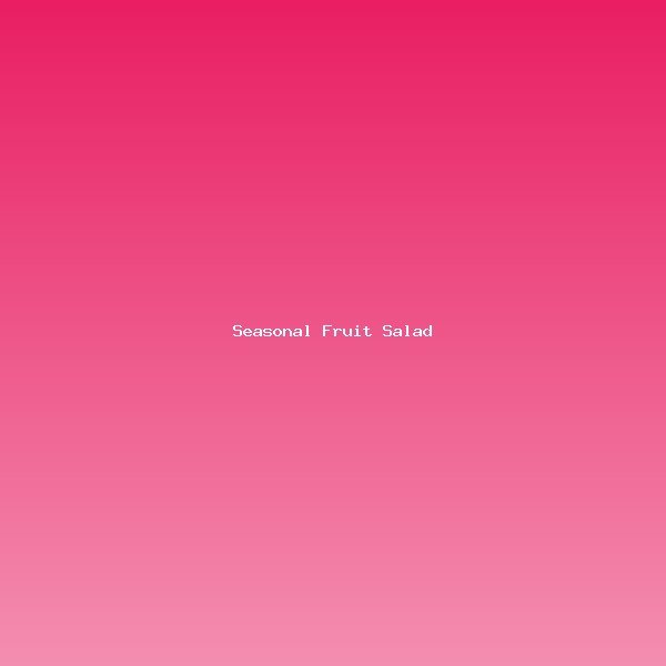 Seasonal Fruit Salad Bowl