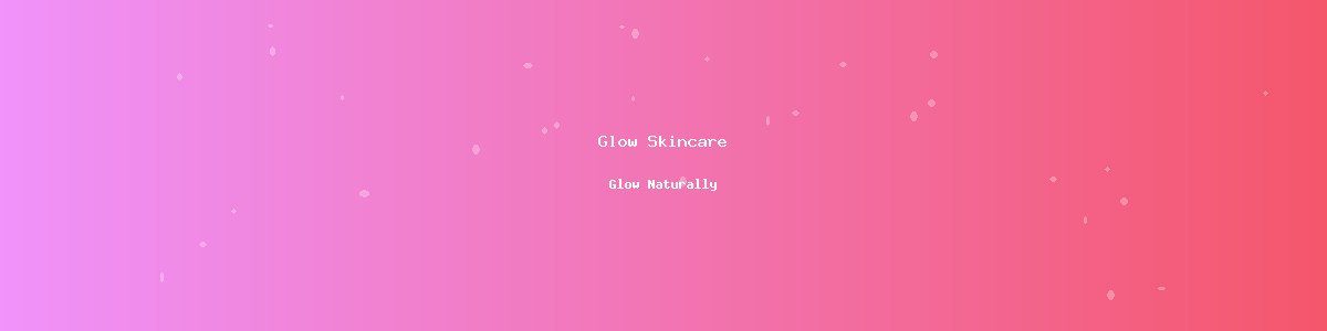 Glow Skincare