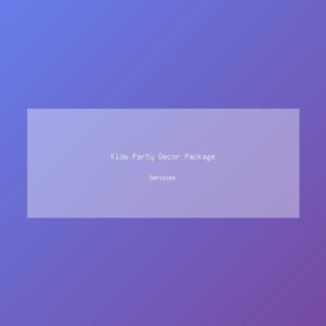 Kids Party Decor Package
