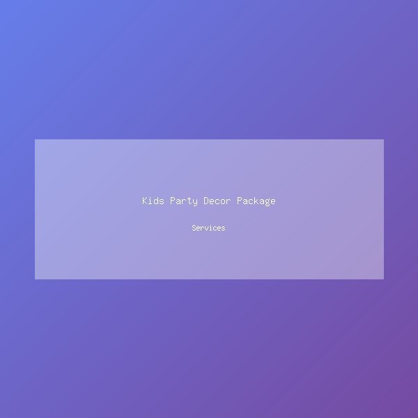 Kids Party Decor Package