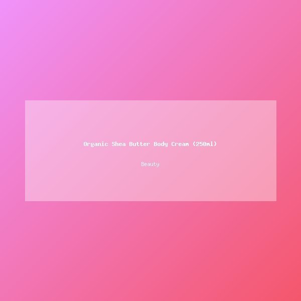 Organic Shea Butter Body Cream (250ml)