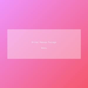 Bridal Makeup Package