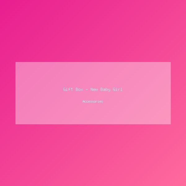 Gift Box - New Baby Girl
